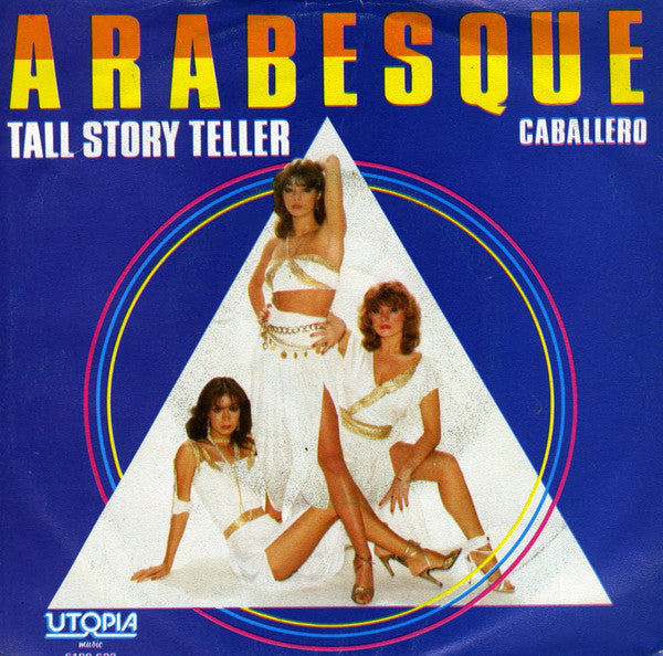 Arabesque : Tall Story Teller / Caballero (7",45 RPM,Single)