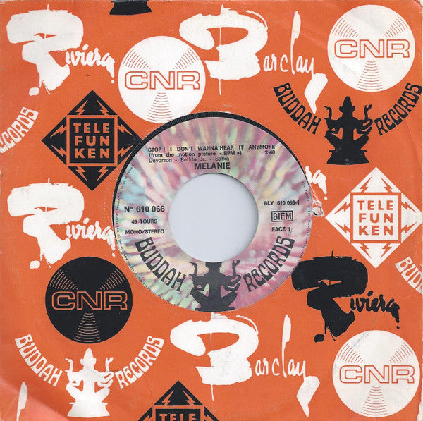 Melanie (2) : Stop ! I Don't Wanna' Hear It Anymore / Peace Will Come (7",45 RPM,Single,Stereo,Mono)