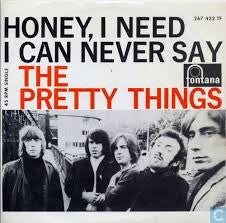The Pretty Things : Honey, I Need / I Can Never Say (7",45 RPM,Single,Mono)