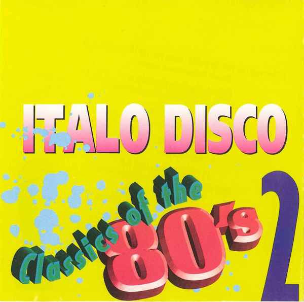 Various : Italo Disco Classics Of The 80's Vol. 2 (Compilation)