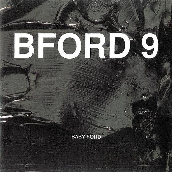 Baby Ford : BFORD 9 (Album)