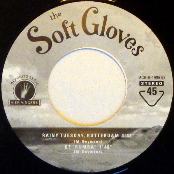 Soft Gloves, The : Rainy Tuesday, Rotterdam (7",EP,33 ⅓ RPM)