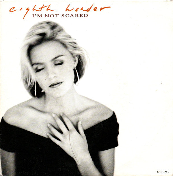 Eighth Wonder : I'm Not Scared (7",45 RPM,Single)