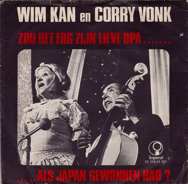 Wim Kan En Corry Vonk : Zou Het Erg Zijn Lieve Opa ... Als Japan Gewonnen Had ? (7",45 RPM,Single)