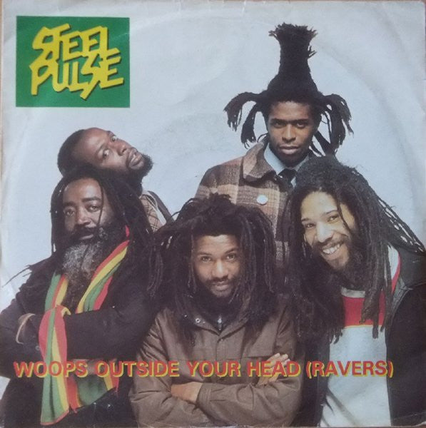Steel Pulse : Woops Outside Your Head (Ravers) (7",Single)