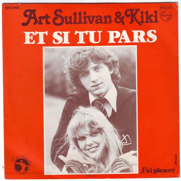Art Sullivan & Kiki : Et Si Tu Pars / J'ai Pleuré (7", Single)