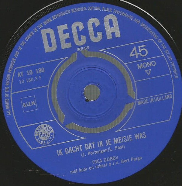 Trea Dobbs : Marmer, Staal En Steen Vergaan / Ik Dacht Dat Ik Je Meisje Was (7",45 RPM,Single)