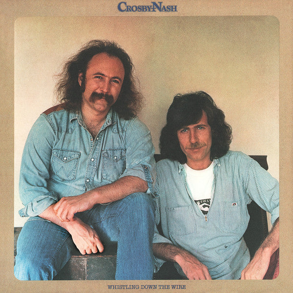 Crosby & Nash : Whistling Down The Wire (LP,Album,Stereo)