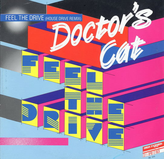 Doctor's Cat : Feel The Drive (House Drive Mix) (12",33 ⅓ RPM,Maxi-Single)