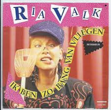 Ria Valk : Ik Ben Zo Bang Van Vliegen (7",45 RPM,Single,Stereo)
