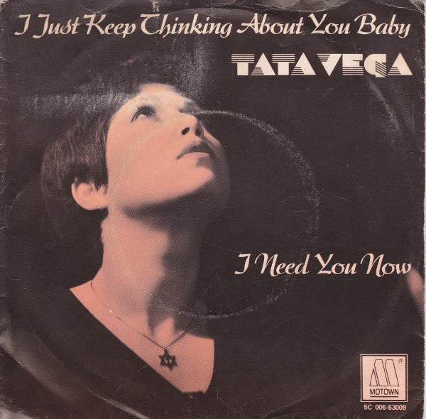 Tata Vega : I Just Keep Thinking About You Baby / I Need You Now (7",45 RPM,Single)