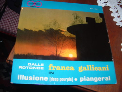Franca Galliani : Illusione (Deep Pourple) / Piangerai (7",45 RPM)