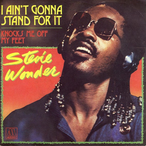 Stevie Wonder : I Ain't Gonna Stand For It (7",45 RPM,Single)