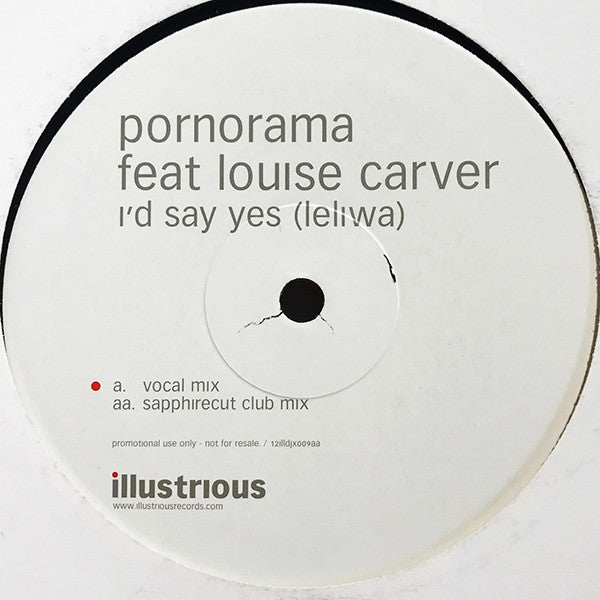 Pornorama Feat Louise Carver : I'd Say Yes (Leliwa) (12",Promo)