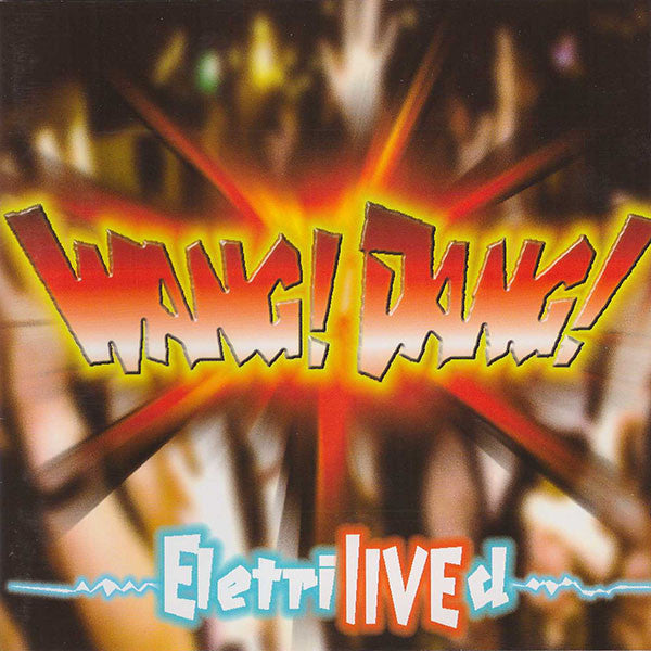 Wang! Dang! : Electrilived (CD)
