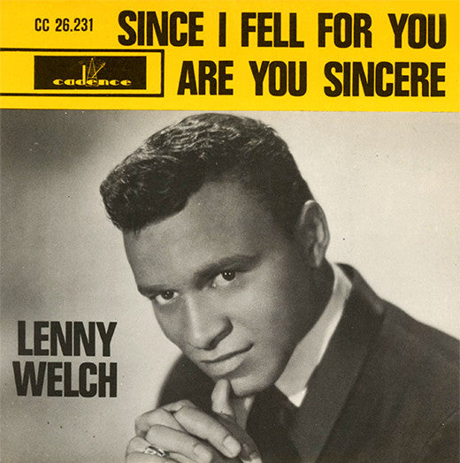 Lenny Welch : Since I Fell For You / Are You Sincere (7",45 RPM)