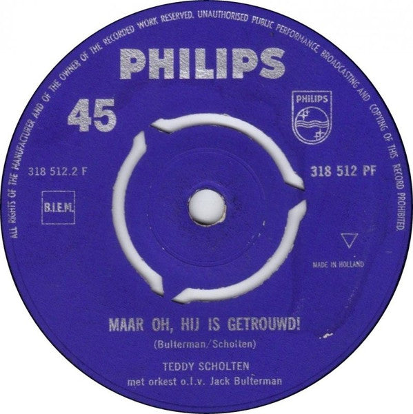 Teddy En Henk Scholten, Teddy Scholten : Bom-Be-Die-Bom! / Maar Oh, Hij Is Getrouwd! (7",45 RPM,Single,Mono)