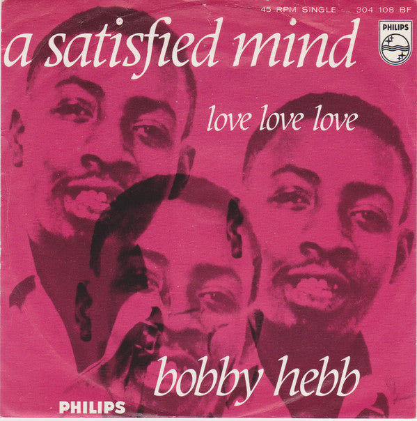 Bobby Hebb : A Satisfied Mind / Love, Love, Love (7",45 RPM)