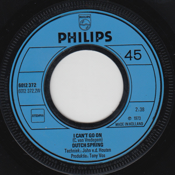 Dutch Spring : Walk Away / I Can't Go On (7",45 RPM,Single)