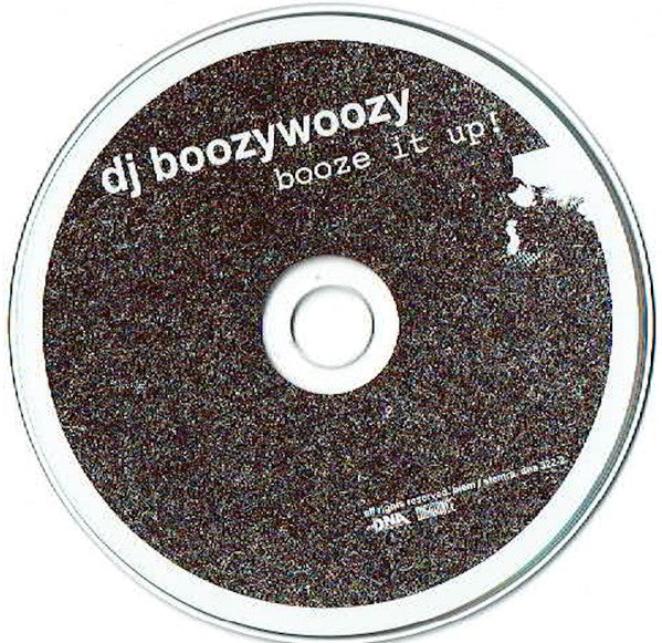 DJ BoozyWoozy : Booze It Up! (Album)