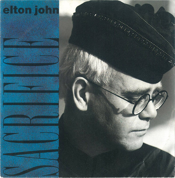 Elton John : Sacrifice (7",45 RPM,Single,Stereo)