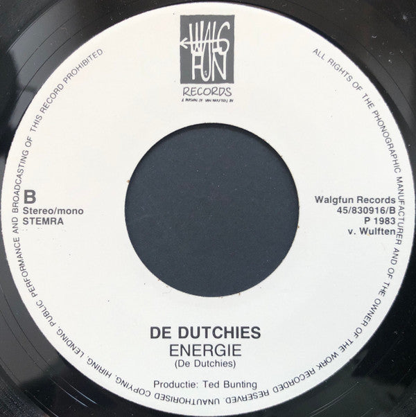 De Dutchies : Ik Heb Niets Te Zeggen / Energie (7",45 RPM,Single,Stereo)