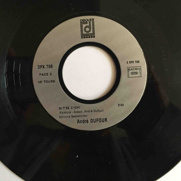 André Dufour (2) : Dins L'nord Y A Pas Qu' Des Corons (7")