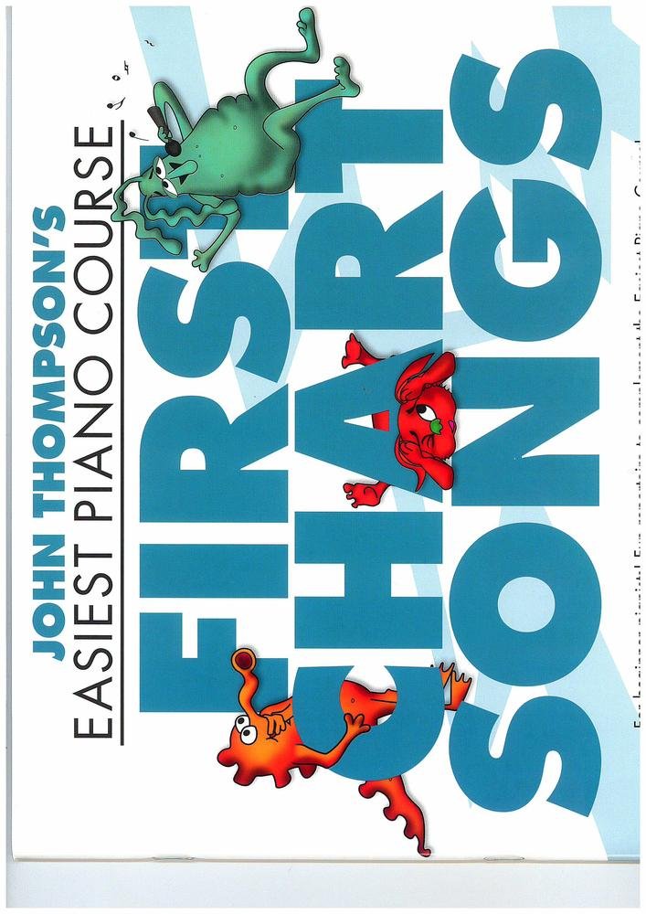 First Chart Songs: John Thompson's Easiest Piano Course cover image
