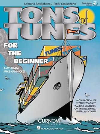 Tons of tunes for the beginner saxophone +cd: Soprano Saxophone/ Tenor Saxophone cover image