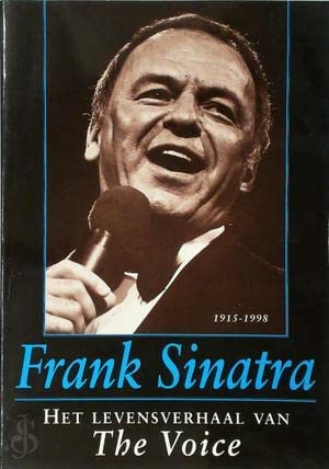 Frank Sinatra 1915-1998: het levensverhaal van The Voice cover image