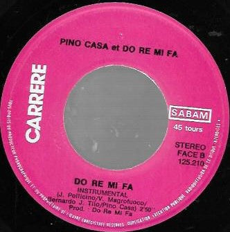 Pino Casa Et Do Re Mi Fa (2) : Do Re Mi Fa (7",45 RPM,Single)