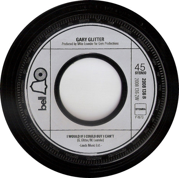 Gary Glitter : Do You Wanna Touch Me? (Oh Yeah!) / I Would If I Could But I Can't (7", Single)