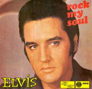 Elvis Presley – Rock My Soul vg+