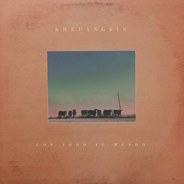Khruangbin : Con Todo El Mundo (LP,Album)