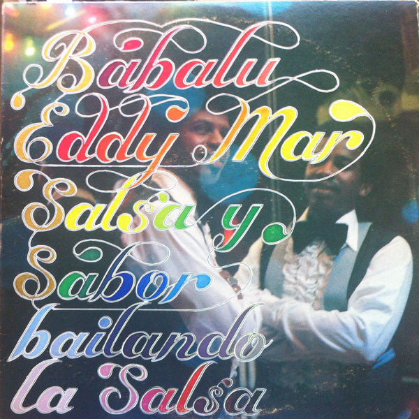 Babalu Eddy Mar Salsa Y Sabor : Bailando La Salsa (LP)