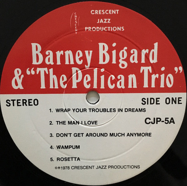 Barney Bigard & "The Pelican Trio" : Barney Bigard & "The Pelican Trio" (LP,Album,Stereo)