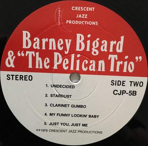 Barney Bigard & "The Pelican Trio" : Barney Bigard & "The Pelican Trio" (LP,Album,Stereo)