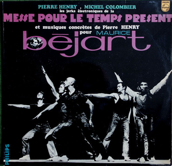 Pierre Henry : Les Jerks Électroniques De La Messe Pour Le Temps Présent Et Musiques Concrètes Pour Maurice Béjart (LP,Album,Compilation,Reissue)