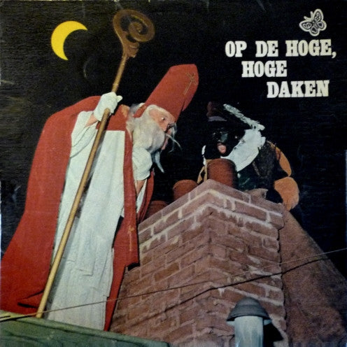 Groot Kinderkoor El Amor : Op De Hoge, Hoge Daken (LP)