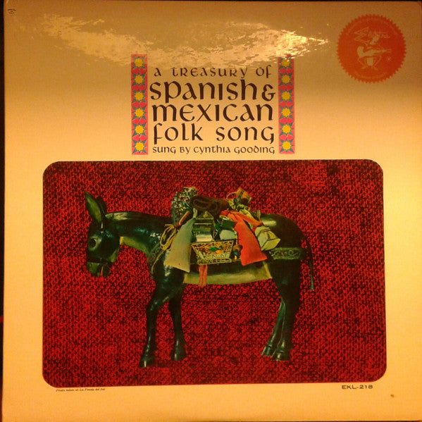 Cynthia Gooding : A Treasury Of Spanish & Mexican Folk Song Sung By Cynthia Gooding (LP,Album,Mono)