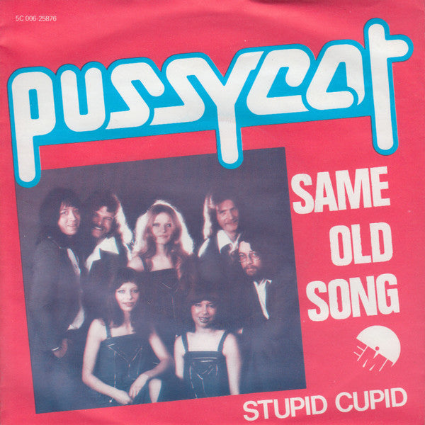 Pussycat (2) : Same Old Song / Stupid Cupid (7",45 RPM,Single,Stereo)