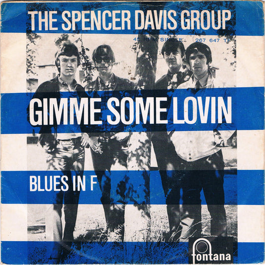 Spencer Davis Group, The : Gimme Some Lovin (7",45 RPM,Single,Mono)
