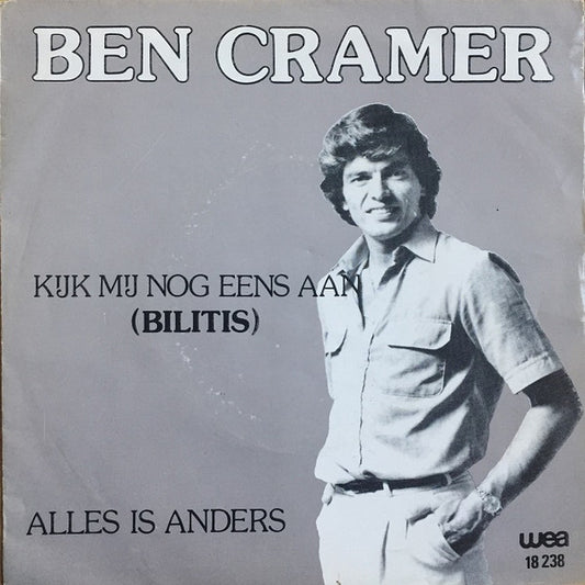 Ben Cramer : Kijk Mij Nog Eens Aan (Bilitis) / Alles Is Anders (7",45 RPM,Single,Stereo,Mono)