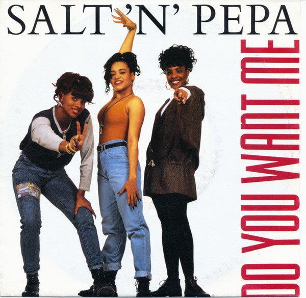 Salt 'N' Pepa : Do You Want Me (7",45 RPM,Single)