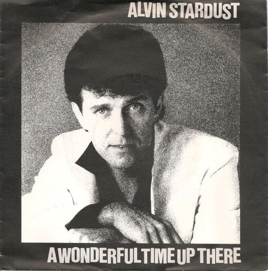 Alvin Stardust : A Wonderful Time Up There (7", Single)