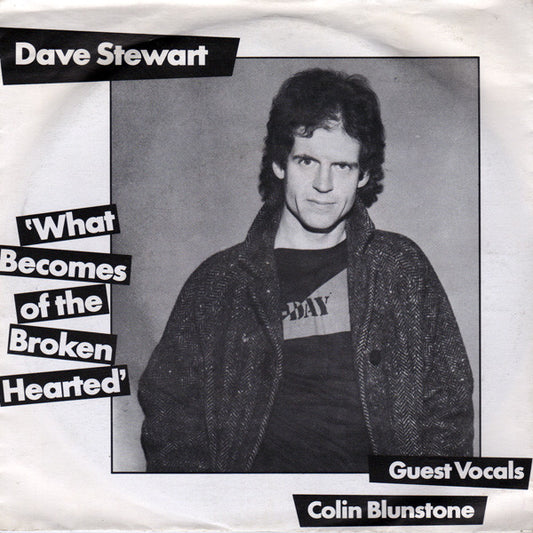 Dave Stewart Guest Vocals Colin Blunstone : What Becomes Of The Broken Hearted (7",45 RPM,Single)