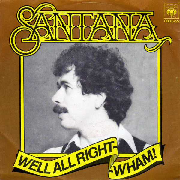 Santana : Well All Right / Wham! (7",Single)