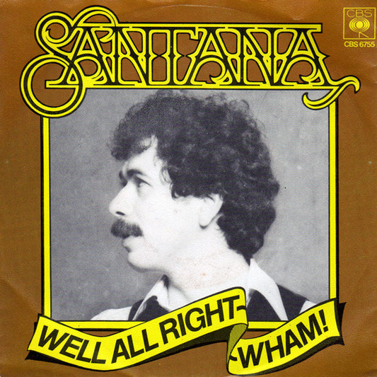 Santana : Well All Right / Wham! (7",Single)