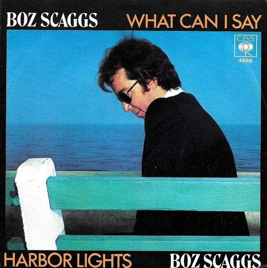 Boz Scaggs : What Can I Say / Harbor Lights (7",45 RPM,Single,Stereo)