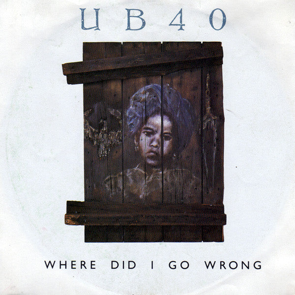 UB40 : Where Did I Go Wrong (7",Single,45 RPM)